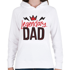 PRINTFASHION Legendary dad - Női kapucnis pulóver - Fehér
