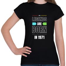 PRINTFASHION Legends are born in 1971 - Női póló - Fekete női póló