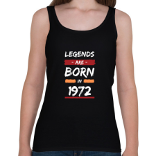 PRINTFASHION Legends are born in 1972 - Női atléta - Fekete női trikó