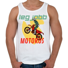 PRINTFASHION LEGJOBB MOTOROS - Férfi atléta - Fehér atléta, trikó