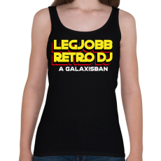 PRINTFASHION LEGJOBB RETRO DJ A GALAXISBAN - Női atléta - Fekete