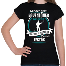 PRINTFASHION Legjobbak lesznek festők - Női póló - Fekete női póló