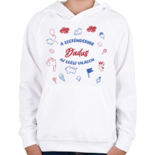 PRINTFASHION Legtündéribb dadus - Gyerek kapucnis pulóver - Fehér gyerek pulóver, kardigán