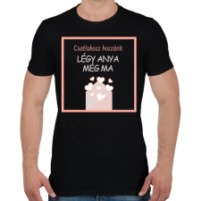 PRINTFASHION Légy anya még ma - Férfi póló - Fekete férfi póló
