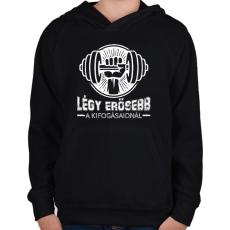 PRINTFASHION Légy erősebb - Gyerek kapucnis pulóver - Fekete
