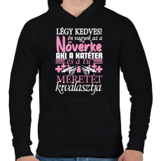 PRINTFASHION Légy kedves a Nővérkével! - Férfi kapucnis pulóver - Fekete