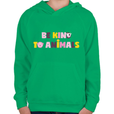 PRINTFASHION Légy kedves az állatokhoz - Gyerek kapucnis pulóver - Zöld