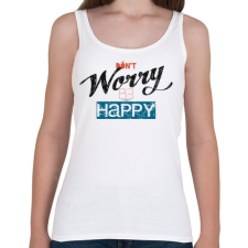 PRINTFASHION Légy vidám - Női atléta - Fehér női trikó