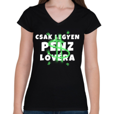 PRINTFASHION Legyen pénz lóvéra - Női V-nyakú póló - Fekete