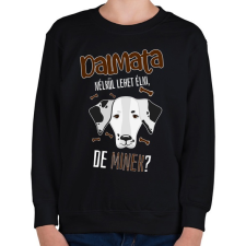 PRINTFASHION Lehet élni, de minek? - Dalmata - Gyerek pulóver - Fekete gyerek pulóver, kardigán