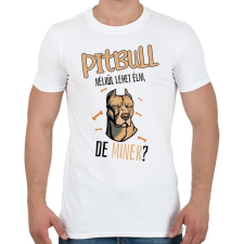 PRINTFASHION Lehet élni, de minek? - Pitbull - Férfi póló - Fehér férfi póló