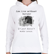 PRINTFASHION Lehet élni lovak nélkül - Női kapucnis pulóver - Fehér