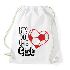 PRINTFASHION Let's Do this Girls - Sportzsák, Tornazsák - Fehér tornazsák