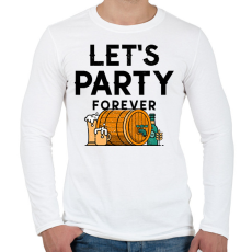 PRINTFASHION LET'S PARTY FOREVER - Férfi hosszú ujjú póló - Fehér