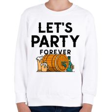 PRINTFASHION LET'S PARTY FOREVER - Gyerek pulóver - Fehér