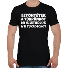 PRINTFASHION LETÖRTÉTEK A TÜKRÜNKÖT - Férfi póló - Fekete férfi póló