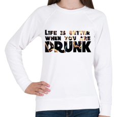 PRINTFASHION Life is better. - Női pulóver - Fehér