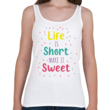PRINTFASHION Life is short - Cukrász - Női atléta - Fehér női trikó