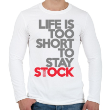 PRINTFASHION Life is too short to stay Stock - Férfi hosszú ujjú póló - Fehér férfi póló