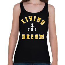 PRINTFASHION LIVING THE DREAM - Női atléta - Fekete női trikó