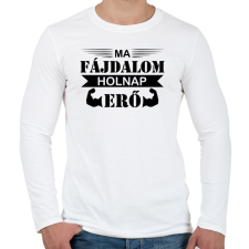 PRINTFASHION Ma fájdalom - Férfi hosszú ujjú póló - Fehér férfi póló
