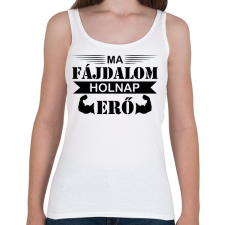 PRINTFASHION Ma fájdalom - Női atléta - Fehér női trikó