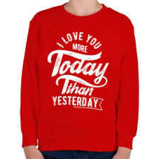 PRINTFASHION Ma jobban szeretlek, mint tegnap - Gyerek pulóver - Piros gyerek pulóver, kardigán