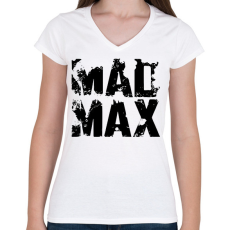 PRINTFASHION Mad Max fekete - Női V-nyakú póló - Fehér