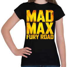 PRINTFASHION Mad Max - Női póló - Fekete