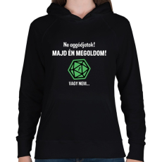 PRINTFASHION Majd én megoldom! - Női kapucnis pulóver - Fekete