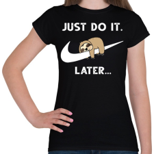 PRINTFASHION Majd később!!! - Női póló - Fekete női póló