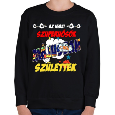 PRINTFASHION Májusban született szuperhős - Gyerek pulóver - Fekete