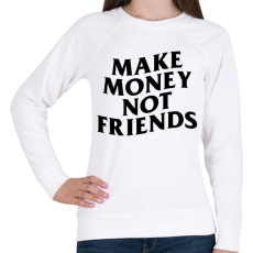 PRINTFASHION MAKE MONEY NOT FRIENDS - Női pulóver - Fehér