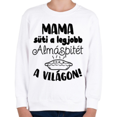 PRINTFASHION Mama süti a legjobb almáspitét a világon! - Gyerek pulóver - Fehér