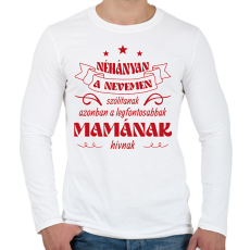 PRINTFASHION Mamának hívnak - Férfi hosszú ujjú póló - Fehér