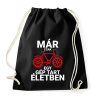 PRINTFASHION Már csak egy gép tart életben - Kerékpáros - Sportzsák, Tornazsák - Fekete