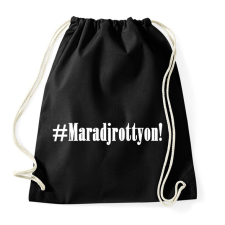 PRINTFASHION Maradj rottyon!  - Sportzsák, Tornazsák - Fekete tornazsák