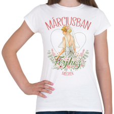 PRINTFASHION Márciusban férjhez megyek - Női póló - Fehér női póló