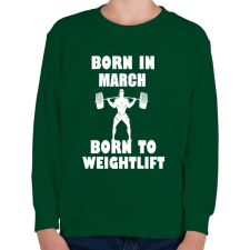 PRINTFASHION Márciusban születve - súlyemelésre születve - Gyerek pulóver - Sötétzöld gyerek pulóver, kardigán