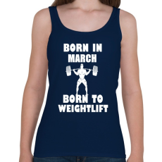 PRINTFASHION Márciusban születve - súlyemelésre születve - Női atléta - Sötétkék