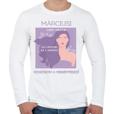 PRINTFASHION Márciusi lány vagyok2 - Férfi hosszú ujjú póló - Fehér férfi póló