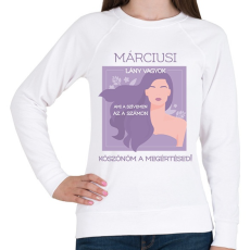 PRINTFASHION Márciusi lány vagyok2 - Női pulóver - Fehér