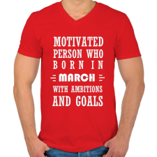 PRINTFASHION Márciusi születésű motivált személy ambíciókkal és célokkal - Férfi V-nyakú póló - Piros férfi póló