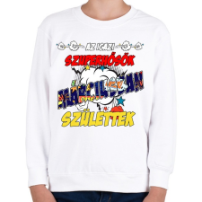 PRINTFASHION Márciusi szuperhős - Gyerek pulóver - Fehér gyerek póló