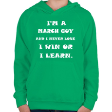 PRINTFASHION Márciusi vagyok és nem veszítek hanem tanulok - Gyerek kapucnis pulóver - Zöld