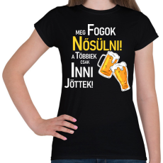 PRINTFASHION Meg fogok nősülni - Női póló - Fekete