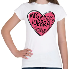PRINTFASHION Még mindig jobbra húználak - Női póló - Fehér