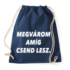 PRINTFASHION Megvárom amíg csend lesz. - Sportzsák, Tornazsák - Sötétkék tornazsák
