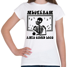 PRINTFASHION Megvárom - Csontváz - Női póló - Fehér