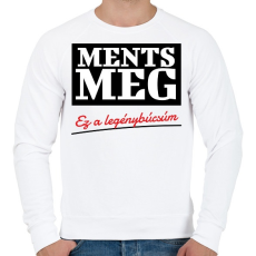 PRINTFASHION Ments meg ez a legénybúcsúm - Férfi pulóver - Fehér